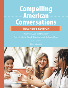 Compelling American Conversations Teacher's Edition